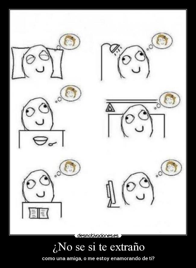 ¿No se si te extraño -