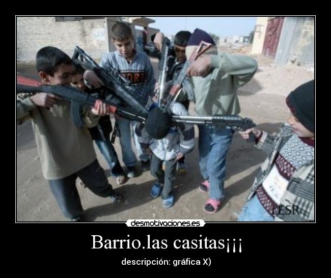 Barrio.las casitas¡¡¡ - descripción: gráfica X)