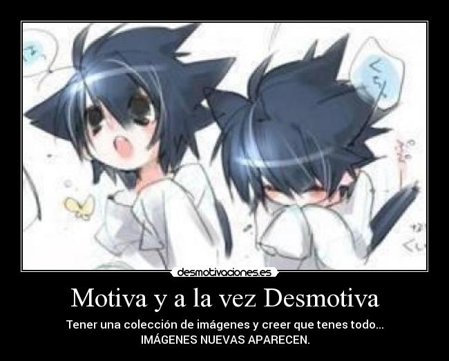 Motiva y a la vez Desmotiva - Tener una colección de imágenes y creer que tenes todo...
IMÁGENES NUEVAS APARECEN.