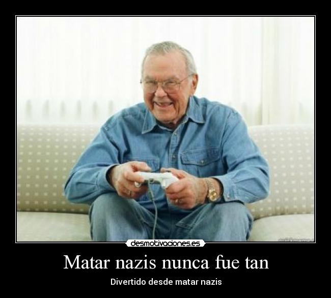 Matar nazis nunca fue tan - Divertido desde matar nazis