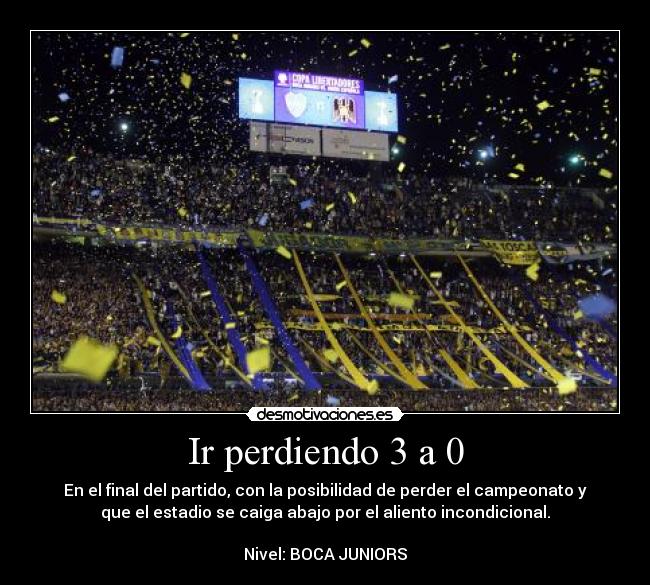 carteles boca juniors partido ultimo minuto final aliento campeonato incondicion desmotivaciones