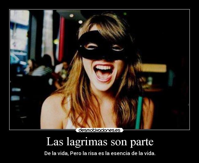 Las lagrimas son parte -