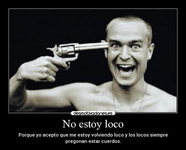 No estoy loco - 