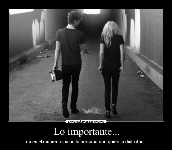 Lo importante... -