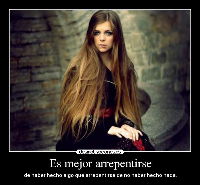 Es mejor arrepentirse -