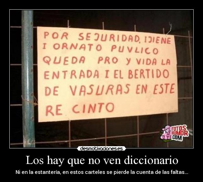 Los hay que no ven diccionario - Ni en la estantería, en estos carteles se pierde la cuenta de las faltas...