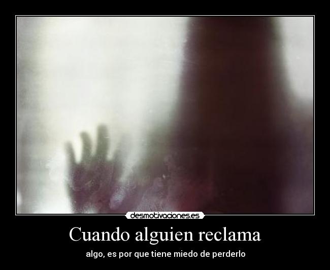 Cuando alguien reclama - 