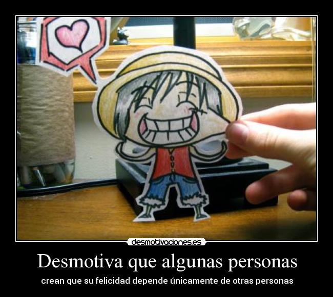 Desmotiva que algunas personas -