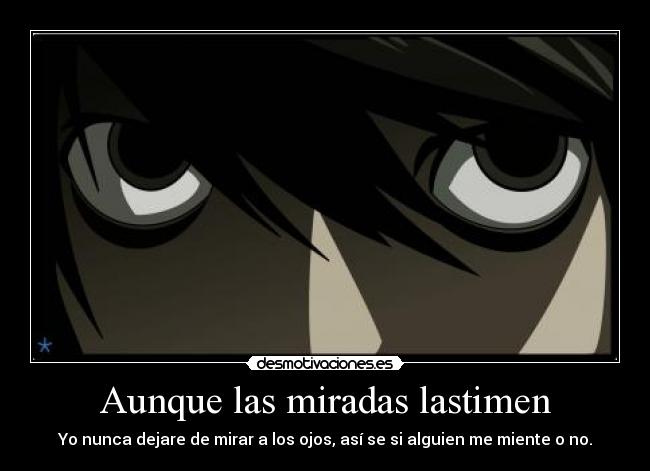 Aunque las miradas lastimen -