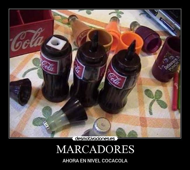 MARCADORES - AHORA EN NIVEL COCACOLA
