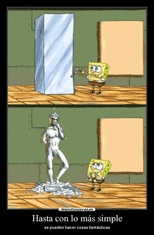 Hasta con lo más simple -