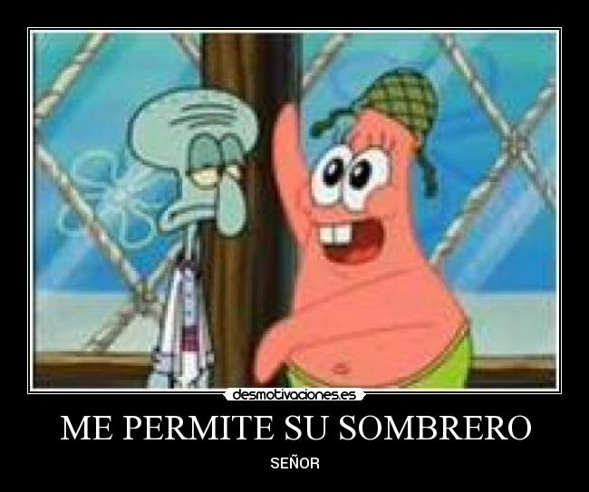 ME PERMITE SU SOMBRERO - SEÑOR