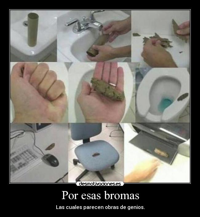 Por esas bromas - 