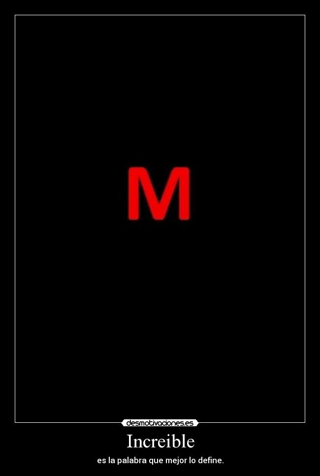 Increible - es la palabra que mejor lo define.