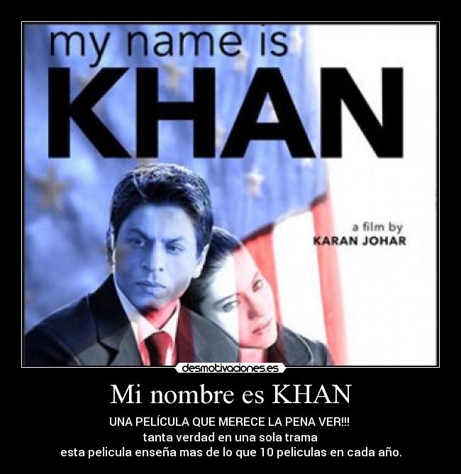 Mi nombre es KHAN - 