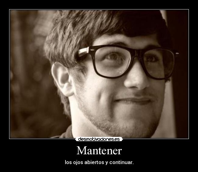 Mantener - los ojos abiertos y continuar.