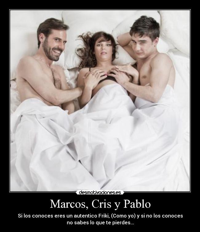 carteles marcos cris pablo webseries con pelos lengua desmotivaciones