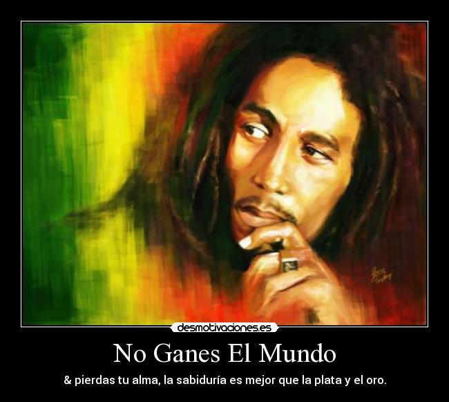 No Ganes El Mundo -