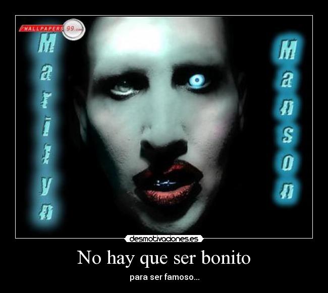 No hay que ser bonito - para ser famoso...