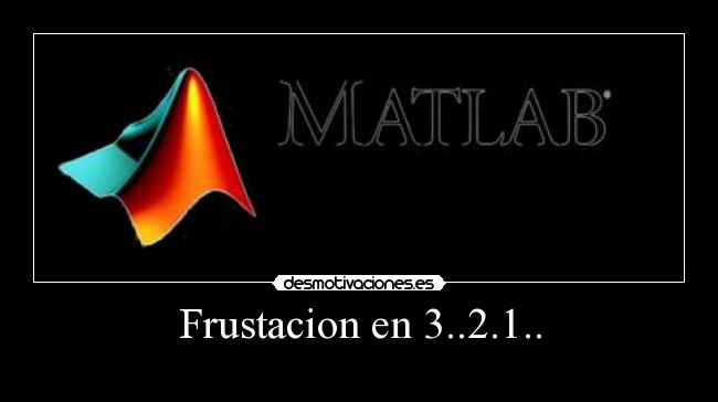 carteles matlab desmotivaciones