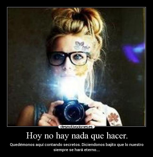 Hoy no hay nada que hacer. - 