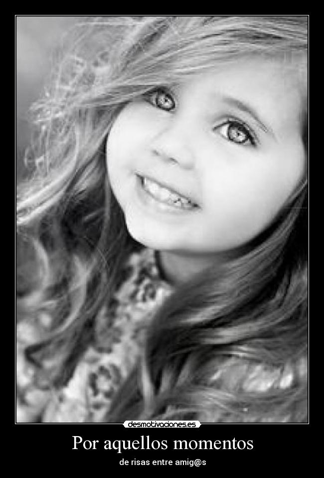 Por aquellos momentos - de risas entre amig@s
