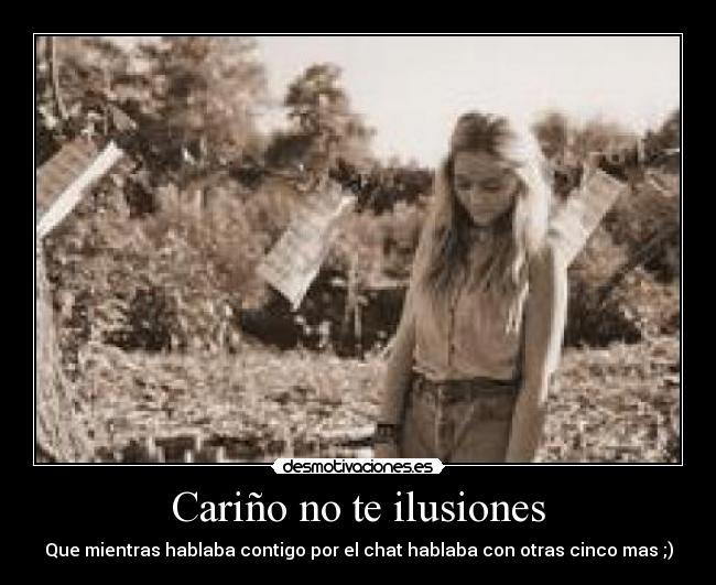 Cariño no te ilusiones - 