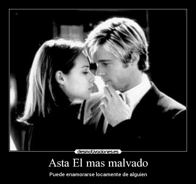 Asta El mas malvado - 