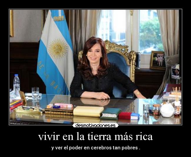 vivir en la tierra más rica -