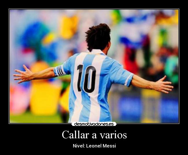 Callar a varios - Nivel: Leonel Messi