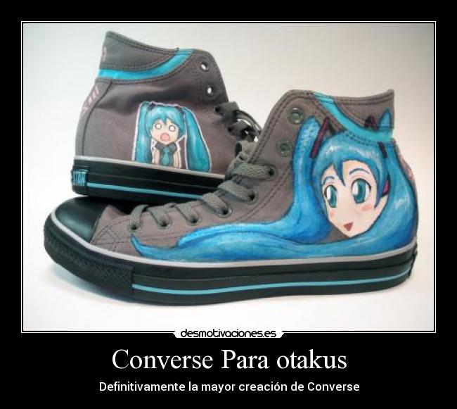 carteles converse para otaku desmotivaciones