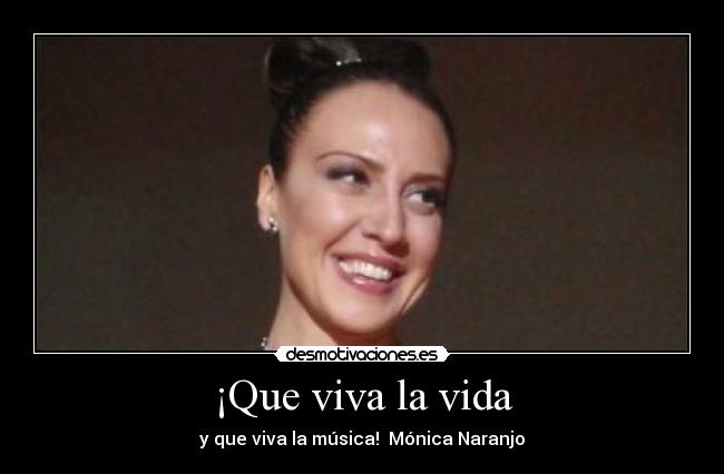 ¡Que viva la vida -