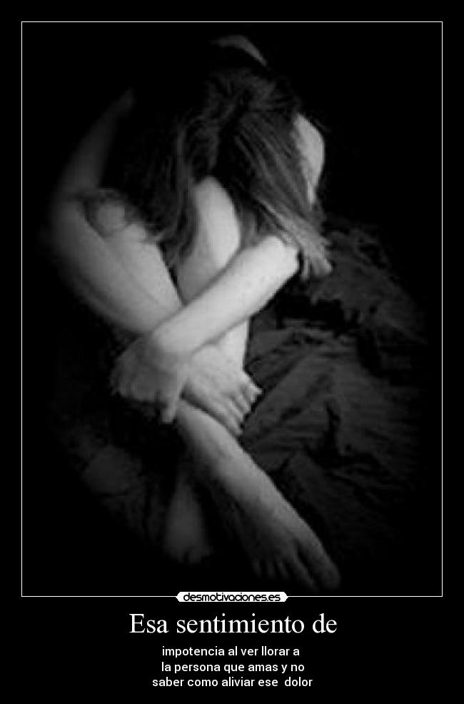 Esa sentimiento de - 