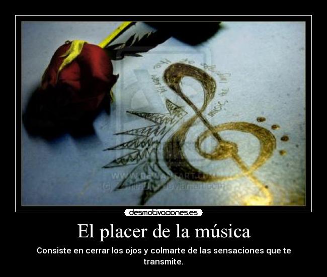 carteles musica placer musica ojos cerrar sensaciones sentimientos desmotivaciones