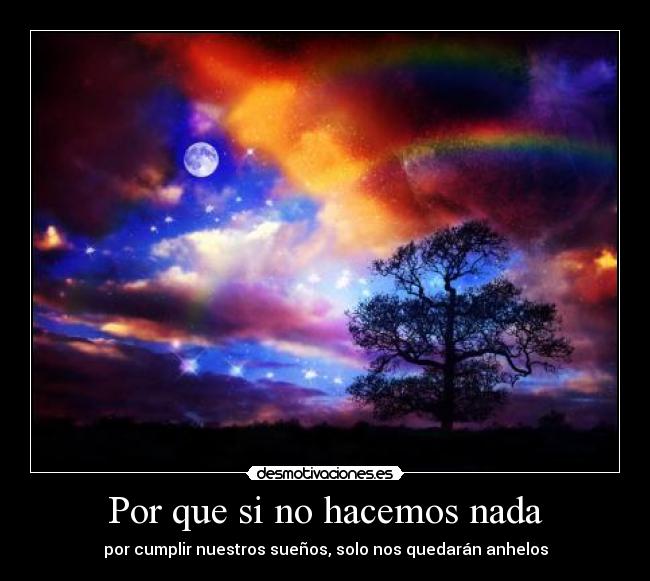 Por que si no hacemos nada -