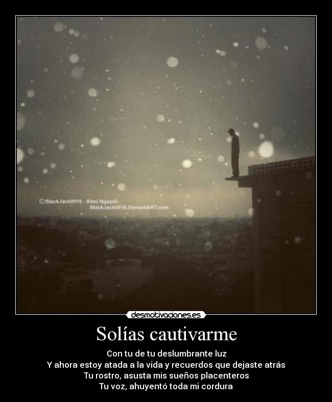 Solías cautivarme -