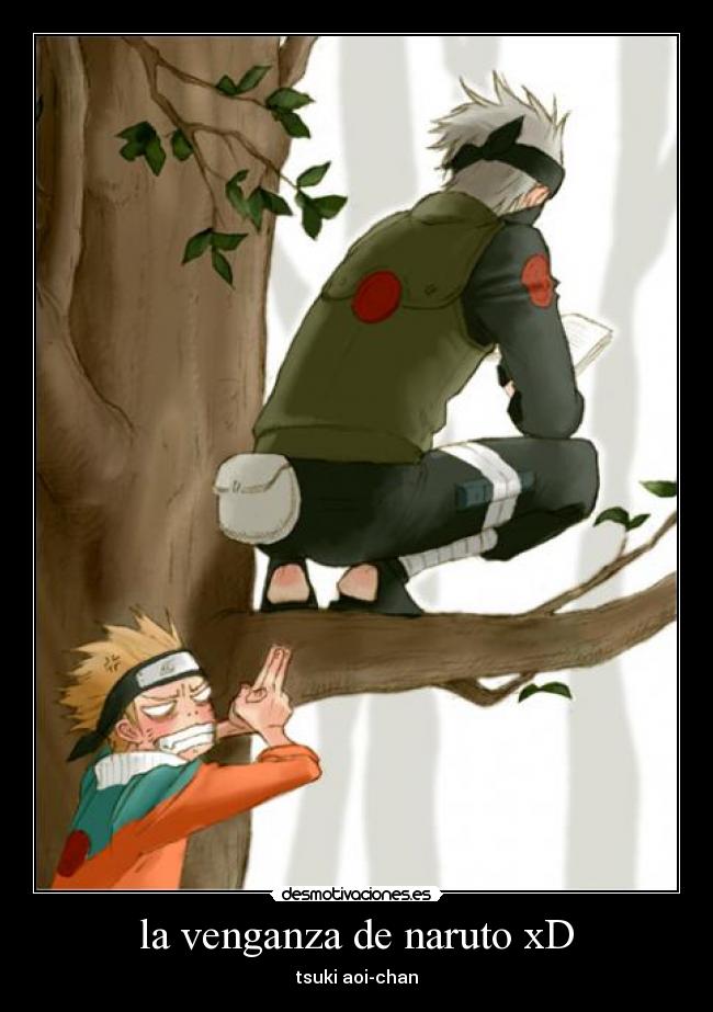 la venganza de naruto xD - tsuki aoi-chan
