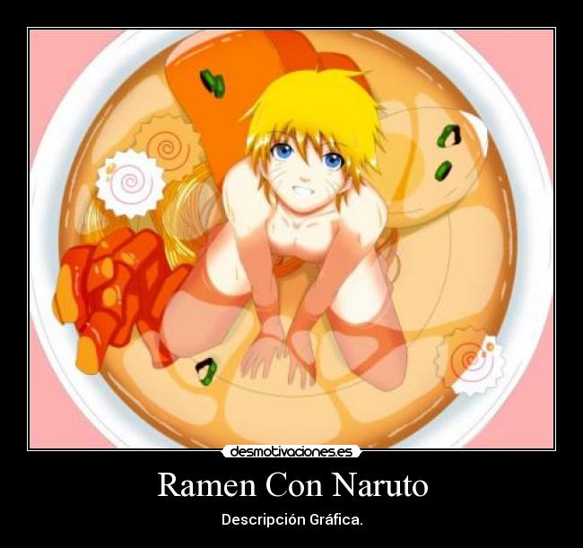 Ramen Con Naruto - Descripción Gráfica.
