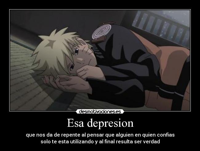 carteles naruto shippuden naruto uzumaki echos reales soledad depresiones desconfianzas desmotivaciones