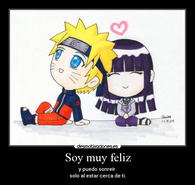 Soy muy feliz - y puedo sonreír 
solo al estar cerca de ti.