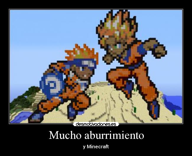 Mucho aburrimiento -