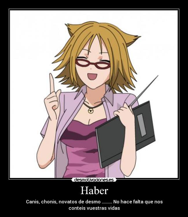 Haber - Canis, chonis, novatos de desmo ......... No hace falta que nos conteis vuestras vidas