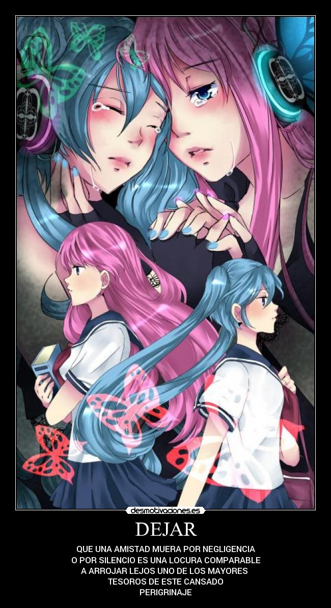 DEJAR - QUE UNA AMISTAD MUERA POR NEGLIGENCIA
O POR SILENCIO ES UNA LOCURA COMPARABLE
A ARROJAR LEJOS UNO DE LOS MAYORES
TESOROS DE ESTE CANSADO
PERIGRINAJE