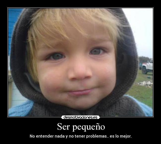 Ser pequeño - 