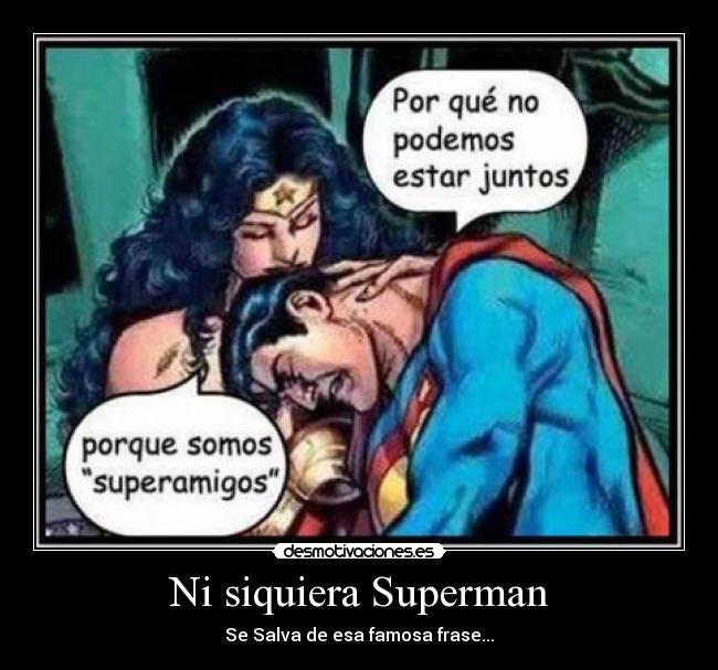Ni siquiera Superman -