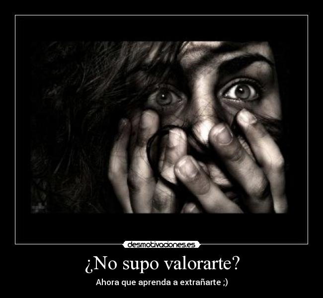 ¿No supo valorarte? -
