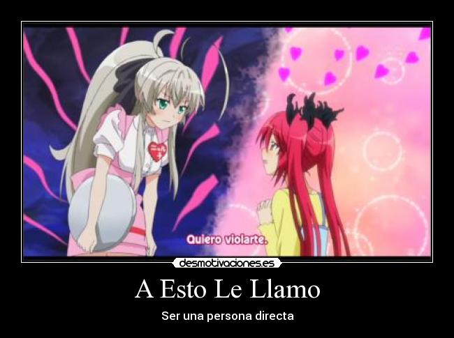 A Esto Le Llamo - Ser una persona directa