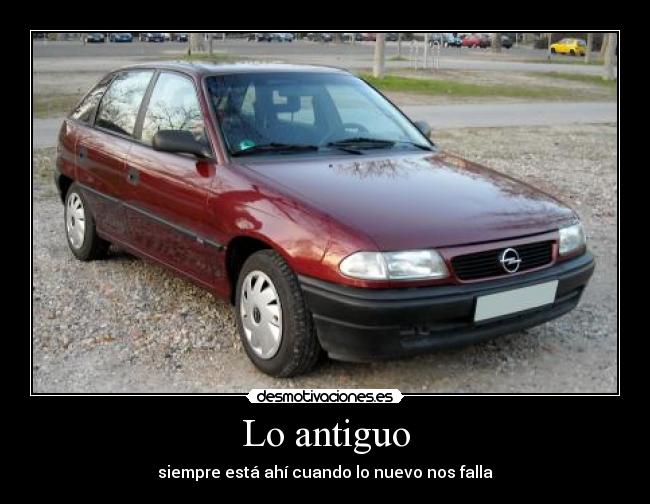 Lo antiguo - siempre está ahí cuando lo nuevo nos falla