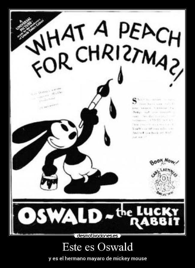 Este es Oswald - y es el hermano mayaro de mickey mouse