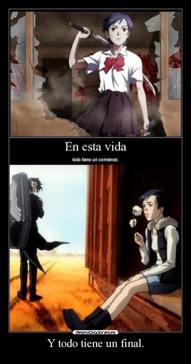 Y todo tiene un final. -